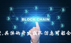 Tokenim 是由一组专注于区块